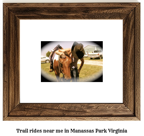 trail rides near me in Manassas Park, Virginia